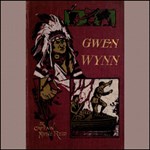 Gwen Wynn - A Romance of the Wye