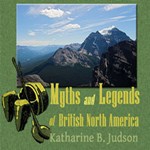 Myths And Legends Of British North America
