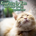 Kreativity for Kats & Other Stories