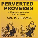 Perverted Proverbs: A Manual of Immorals for the Many