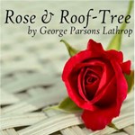 Rose and Roof-Tree