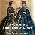 Two Diaries From Middle St. John's, Berkeley, South Carolina, February - May, 1865