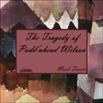 Tragedy of Pudd'nhead Wilson, The