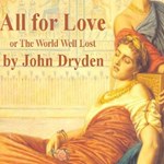 All for Love; or, The World Well Lost