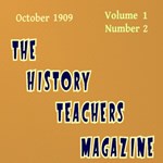 History Teacher's Magazine, Vol. I, No. 2, October 1909