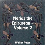 Marius the Epicurean, Volume 2