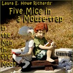 Five Mice in a Mouse-trap by the Man in the Moon