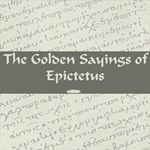 Golden Sayings of Epictetus, The