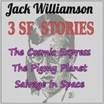 3 SF Stories by Jack Williamson