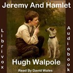 Jeremy And Hamlet: A Chronicle Of Certain Incidents In The Lives Of A Boy, A Dog, And A Country Town