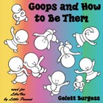 Goops and How to Be Them