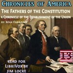 Chronicles of America Volume 13 - The Fathers of the Constitution