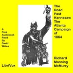 Road Past Kennesaw: The Atlanta Campaign Of 1864