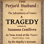 Perjur'd Husband, or The Adventures of Venice