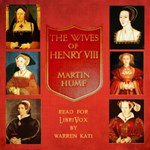 Wives of Henry the Eighth and the Parts They Played in History