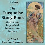Turquoise Story Book: Stories and Legends of Summer and Nature