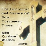 Literature and History of New Testament Times