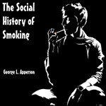 Social History of Smoking, The