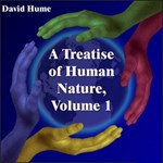 Treatise Of Human Nature, Volume 1, A