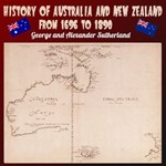 History of Australia and New Zealand from 1696 to 1890