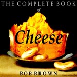 Complete Book of Cheese, The
