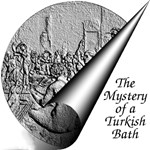 Mystery of a Turkish Bath, The