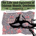 Life and Opinions of Tristram Shandy, Gentleman, The, Vol. 3