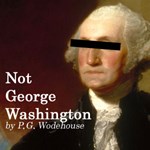 Not George Washington