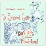 Enchanted Castle: Fairy Tales from Flowerland, The