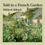 Told in a French Garden