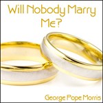 Will Nobody Marry Me?
