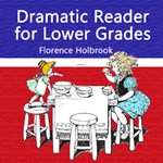 Dramatic Reader for Lower Grades