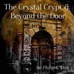 Crystal Crypt, the and Beyond the Door