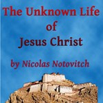 Unknown Life of Jesus Christ, The