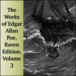 Works of Edgar Allan Poe, The, Raven Edition, Volume 3