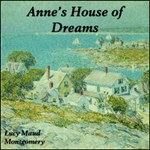 Anne's House of Dreams (Dramatic Reading)