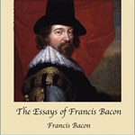 Essays of Francis Bacon, The