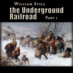 Underground Railroad, Part 1