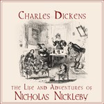Life And Adventures Of Nicholas Nickleby, The