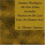 Summa Theologica - 06 Pars Prima Secundae, On the Last End, On Human Acts