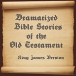 Dramatized Bible Stories of the Old Testament
