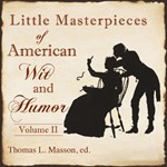 Little Masterpieces of American Wit and Humor Vol 2